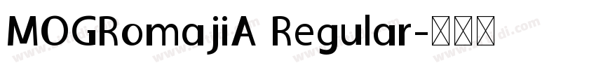 MOGRomajiA Regular字体转换